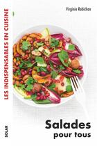 Couverture du livre « Salades pour tous - les indispensables en cuisine » de Virginie Robichon aux éditions Solar