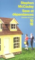 Couverture du livre « Sexe et dépendances » de Stephen Mccauley aux éditions 10/18