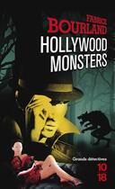 Couverture du livre « Hollywood monsters » de Fabrice Bourland aux éditions 10/18