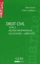 Couverture du livre « Droit civil t.2 ; droit notarial (26e édition) » de Gilles Goubeaux aux éditions Lgdj