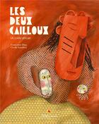 Couverture du livre « Les deux cailloux » de Cecile Gambini et Francoise Diep aux éditions Didier Jeunesse