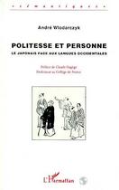 Couverture du livre « Politesse et personne » de André Wlodarczyk aux éditions Editions L'harmattan