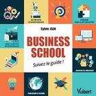 Couverture du livre « Business school ; tirez-en le meilleur ! » de Sylvie Jean et Collectif aux éditions Vuibert