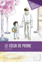 Couverture du livre « Le coeur de Pierre » de Melanie Lemaire aux éditions Mon Petit Editeur