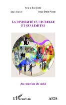 Couverture du livre « La diversité culturelle et ses limites » de Marc Garcet et Serge Dalla Piazza aux éditions L'harmattan