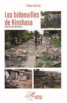 Couverture du livre « Les bidonvilles de Kinshasa » de Francis Lelo Nzuzi aux éditions L'harmattan