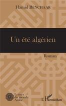 Couverture du livre « Un été algérien » de Hamid Benchaar aux éditions L'harmattan