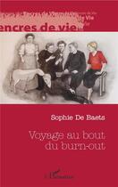 Couverture du livre « Voyage au bout du burn out » de Sophie De Baets aux éditions L'harmattan