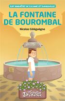 Couverture du livre « Les enquêtes de Liliane et Ladrouille : la fontaine de bourombal » de Nicolas Celeguegne aux éditions L'harmattan