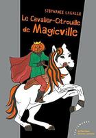 Couverture du livre « Le cavalier-citrouille de magicville » de Stephanie Lagalle aux éditions Les Deux Encres