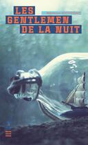 Couverture du livre « Les gentlemen de la nuit » de Beatrice Nicodeme aux éditions Editions Gulf Stream