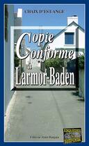 Couverture du livre « Copie conforme à Lamor-Baden » de Chaix D'Est-Anges aux éditions Editions Alain Bargain