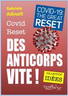 Couverture du livre « Covid Reset : Des anticorps vite ! » de Gabriele Adinolfi aux éditions Synthese Nationale