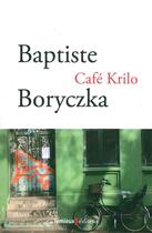 Couverture du livre « Cafe Krilo » de Baptiste Boryczka aux éditions Lemieux