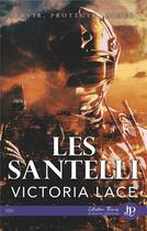 Couverture du livre « Les Santelli » de Victoria Lace aux éditions Juno Publishing