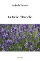 Couverture du livre « La table d'isabelle » de Isabelle Renault aux éditions Edilivre
