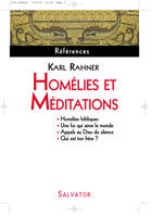 Couverture du livre « Homélies et méditations » de Karl Rahner aux éditions Salvator