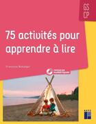 Couverture du livre « 75 activites pour apprendre a lire gs/cp + cd-rom + telechargement » de Francoise Bellanger aux éditions Retz