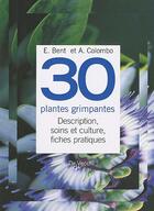 Couverture du livre « 30 plantes grimpantes » de Bent E. aux éditions De Vecchi