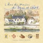 Couverture du livre « L'âme des maisons des bords de Loire » de Le Goaziou/Galeron aux éditions Ouest France