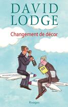 Couverture du livre « Changement de decor » de David Lodge aux éditions Éditions Rivages