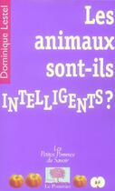 Couverture du livre « Les animaux sont-ils intelligents ? » de Dominique Lestel aux éditions Le Pommier