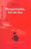 Couverture du livre « Homoparentalites, etat des lieux » de Martine Gross aux éditions Eres