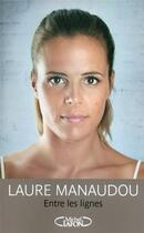 Couverture du livre « Entre les lignes » de Laure Manaudou aux éditions Michel Lafon