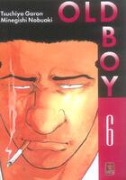 Couverture du livre « Old Boy Tome 6 » de Tsuchiya Garon et Marley Carib et Hijikata Yuho Marginal et Minugishi Nobuaki aux éditions Kabuto