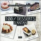 Couverture du livre « 100 % meilleurs desserts d'antan » de Julie Schwob aux éditions First