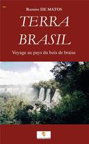 Couverture du livre « Terra brasil » de De Matos Ramiro aux éditions Le Livre Actualite