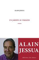 Couverture du livre « Un jardin au paradis » de Alain Jessua aux éditions Editions Leo Scheer