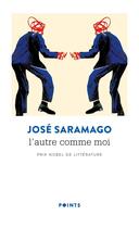 Couverture du livre « L'autre comme moi » de Jose Saramago aux éditions Points