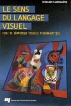 Couverture du livre « Le sens du langage visuel » de Fernande Saint-Martin aux éditions Pu De Quebec