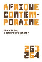 Couverture du livre « Afrique contemporaine 2017/3 - 263/264 cote d ivoire, le retour de l elephant ? » de  aux éditions De Boeck Superieur