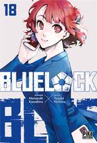 Couverture du livre « Blue lock Tome 18 » de Muneyuki Kaneshiro et Yusuke Nomura aux éditions Pika