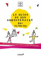 Couverture du livre « My little day ; un super anniversaire » de Gabriella Toscan Du Plantier et Dorothee Monestier aux éditions Chene