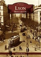 Couverture du livre « Lyon rive gauche » de Roland Racine aux éditions Editions Sutton