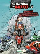 Couverture du livre « Les fondus de moto Tome 3 » de Christophe Cazenove et Bloz et Herve Richez aux éditions Bamboo