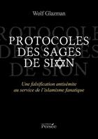 Couverture du livre « Protocoles des sages de Sion ; une falsification antisémite » de Wolf Glazman aux éditions Persee