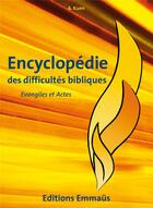 Couverture du livre « Encyclopedie des difficultes bibliques v5 : evangiles et actes » de Alfred Kuen aux éditions Emmaus