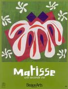 Couverture du livre « Matisse, une seconde vie hors serie » de  aux éditions Beaux Arts Editions