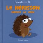 Couverture du livre « Le hérisson hausse la voix » de Christophe Boncens aux éditions Beluga