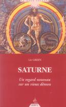 Couverture du livre « Saturne - un regard nouveau sur un vieux demon » de Liz Greene aux éditions Dervy