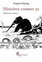 Couverture du livre « Histoires comme ça » de Rudyard Kipling aux éditions Ressouvenances