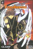 Couverture du livre « Tsubasa RESERVoir CHRoNiCLE Tome 6 » de Clamp aux éditions Pika