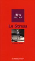 Couverture du livre « Le stress » de Grebot E. aux éditions Le Cavalier Bleu