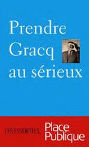 Couverture du livre « Prendre Gracq au serieux » de  aux éditions Joca Seria