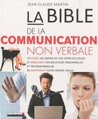 Couverture du livre « La bible de la communication non-verbale » de Jean-Claude Martin aux éditions Leduc