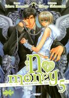 Couverture du livre « No money ; Okane ga nai Tome 5 » de Hitoyo Shinozaki et Tohru Kousaka aux éditions Crunchyroll